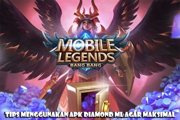 Tips Menggunakan APK Diamond ML Agar Maksimal Tips Menggunakan APK Diamond ML Agar Maksimal